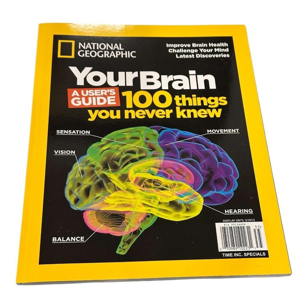 National Geographic Your Brain User's Guide 100 Things You Never Knew Magazine